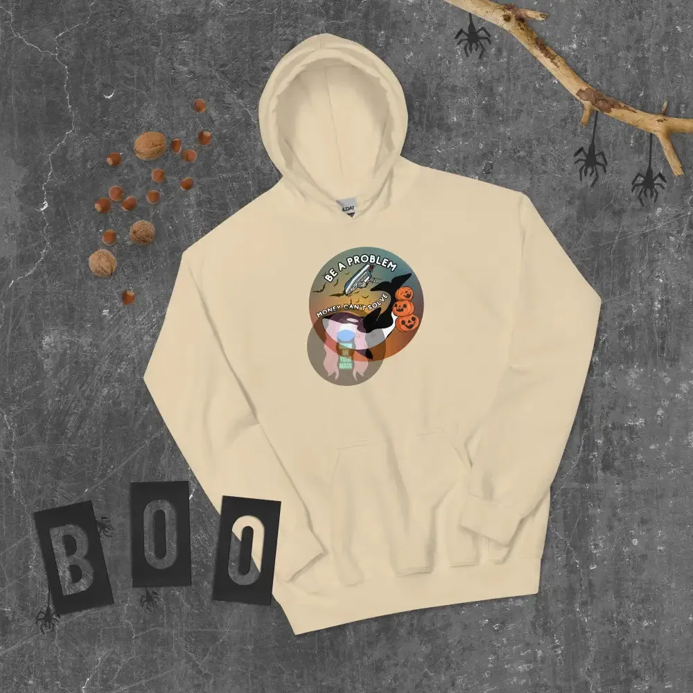 Orca "Be a Problem Money Can't Solve" Halloween Unisex Hoodie
