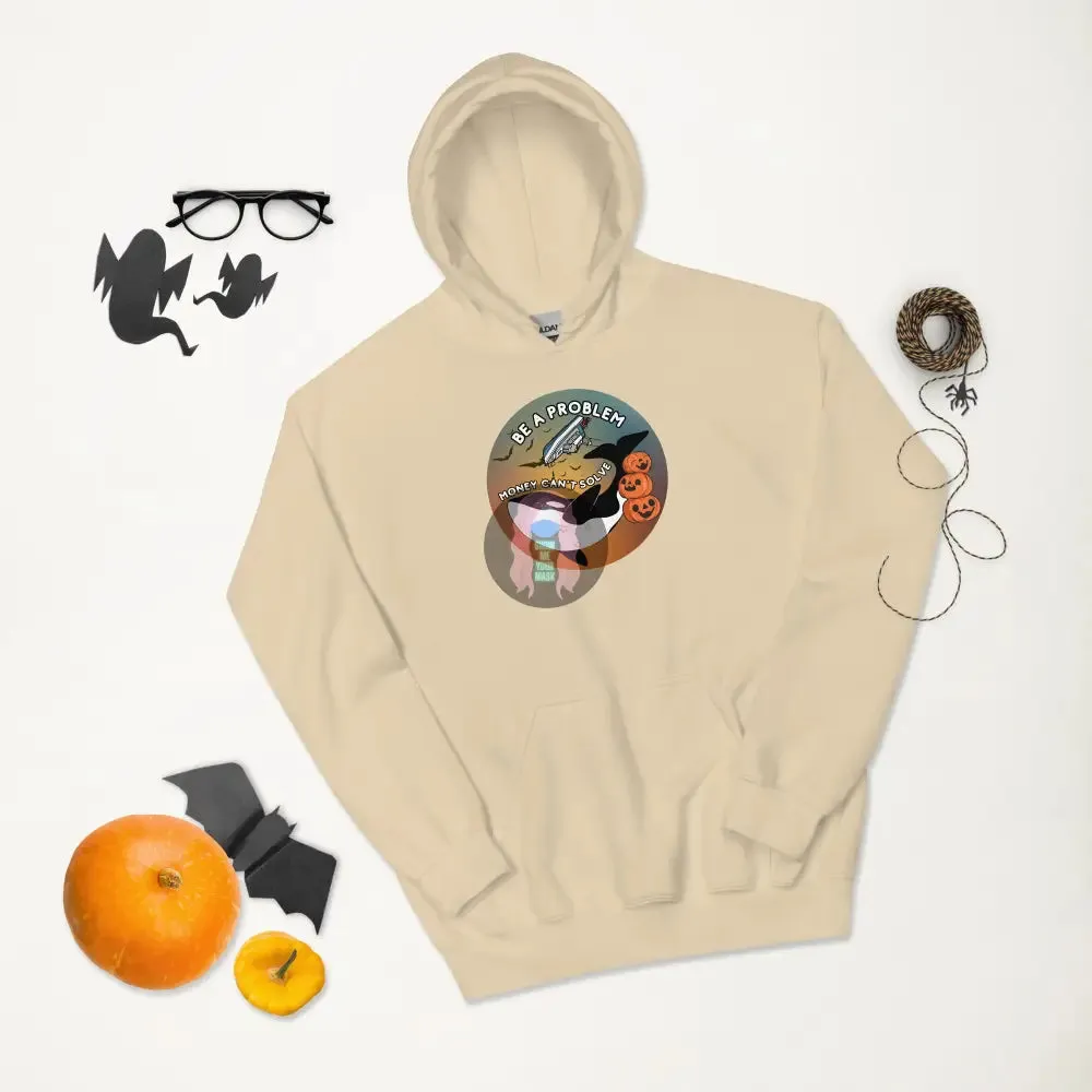 Orca "Be a Problem Money Can't Solve" Halloween Unisex Hoodie