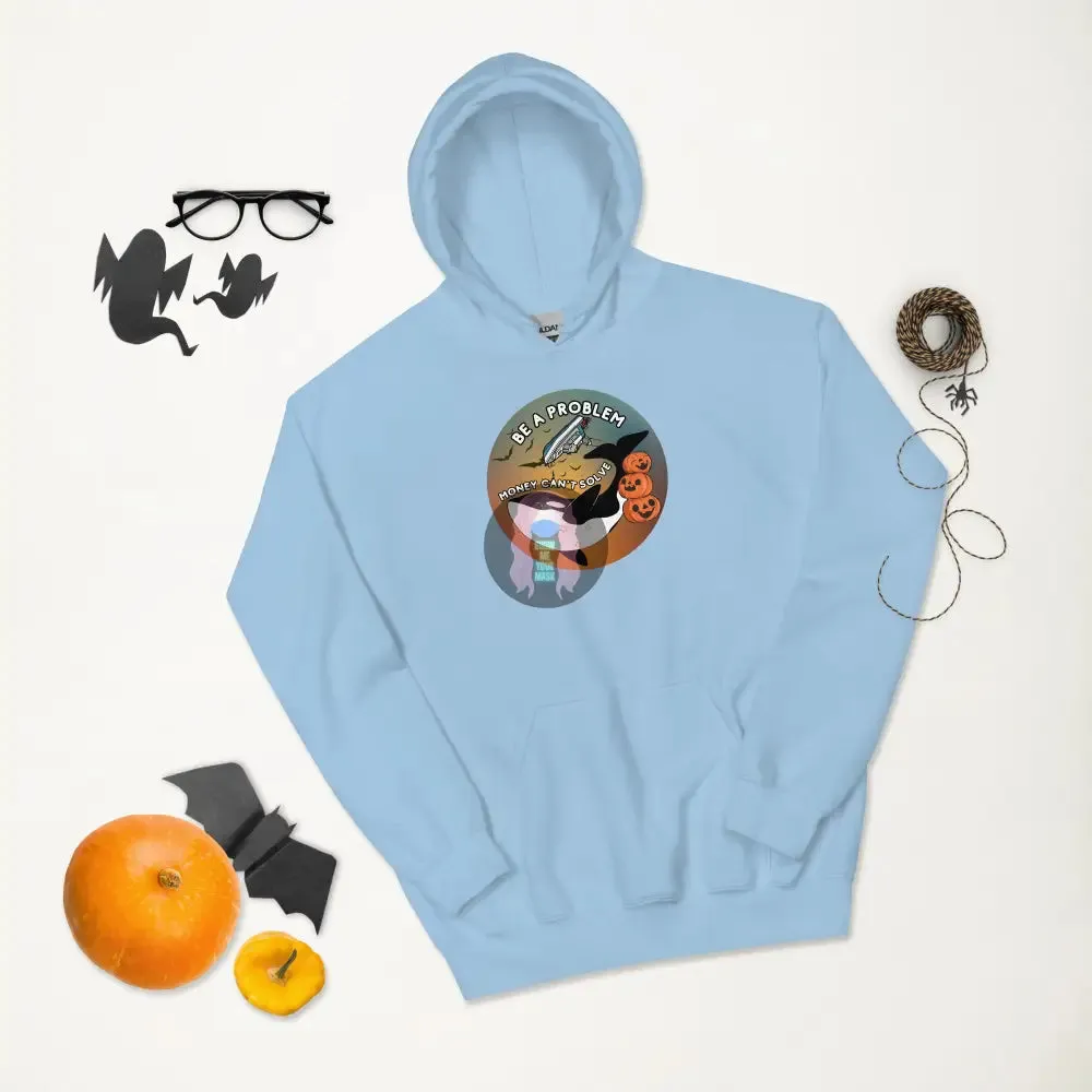 Orca "Be a Problem Money Can't Solve" Halloween Unisex Hoodie
