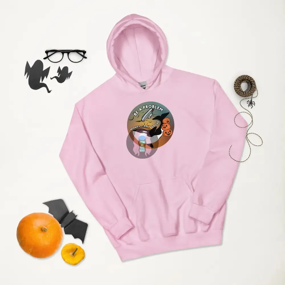 Orca "Be a Problem Money Can't Solve" Halloween Unisex Hoodie